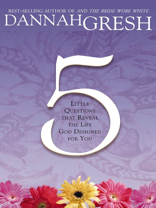 Cover image for Five Little Questions That Reveal the Life God Designed for You